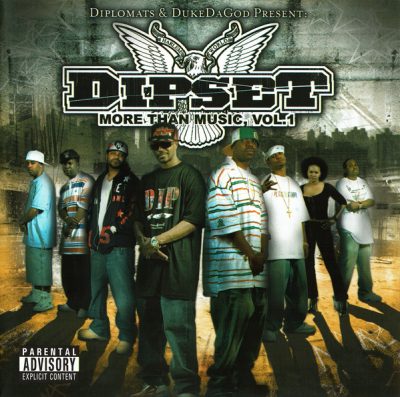 The Diplomats & DukeDaGod Present – Dipset: More Than Music, Vol. 1 (CD) (2005) (FLAC + 320 kbps)