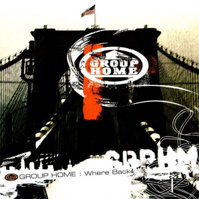 Group Home – Where Back (CD) (2008) (FLAC + 320 kbps)