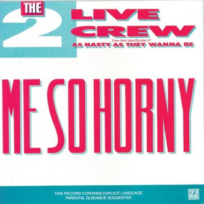 2 Live Crew – Me So Horny (WEB Single) (1989) (320 kbps)
