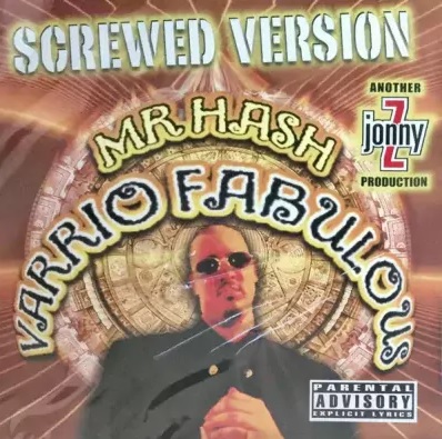 Mr. Hash – Varrio Fabulous (Screwed Version CD) (2000) (FLAC + 320 kbps)