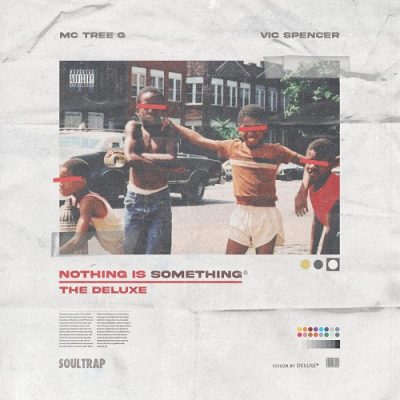 MC Tree G & Vic Spencer – Nothing Is Something (Deluxe Edition) (WEB) (2019-2023) (320 kbps)