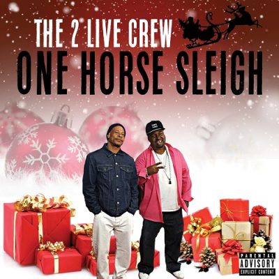 2 Live Crew – One Horse Sleigh (WEB Single) (2016) (320 kbps)