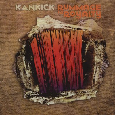 Kankick – Rummage To Royalty (Vinyl) (2011) (VBR V0)