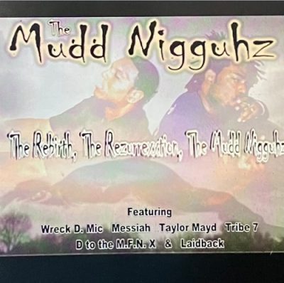 The Mudd Nigguhz – The Rebirth, The Rezurrection, The Mudd Nigguhz (CD) (2001) (FLAC + 320 kbps)