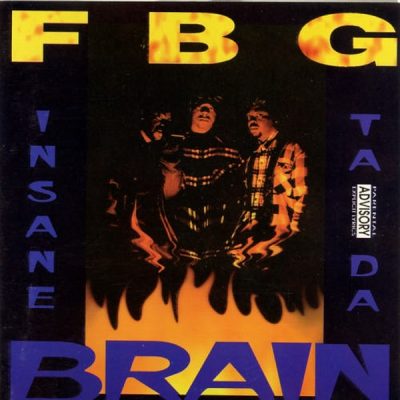 F.B.G. – Insane Ta Da Brain (CD) (1996) (320 kbps)