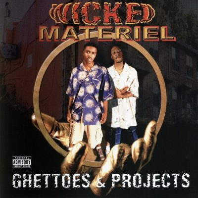 Wicked Materiel – Ghettos & Projects (CD) (1999) (320 kbps)