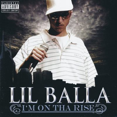 Lil Balla – I’m On Tha Rise (CD) (2006) (320 kbps)