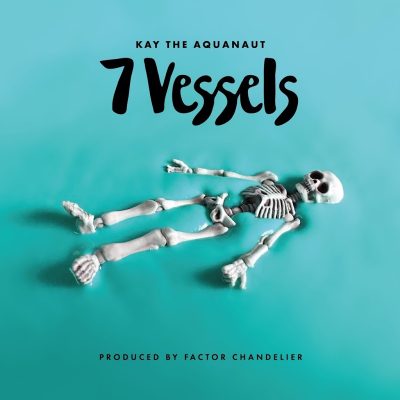 Kay The Aquanaut & Factor Chandelier – 7 Vessels (WEB) (2017) (320 kbps)