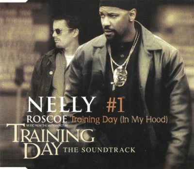 Nelly / Roscoe – #1 / Training Day (In My Hood) (CDM) (2001) (FLAC + 320 kbps)