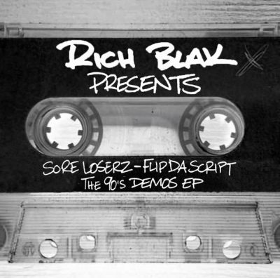 Rich Blak Presents Sore Loserz – Flip Da Script: The 90’s Demos EP (CD) (2023) (FLAC + 320 kbps)