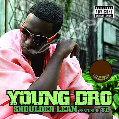 Young Dro – Shoulder Lean (WEB Single) (2006) (FLAC + 320 kbps)