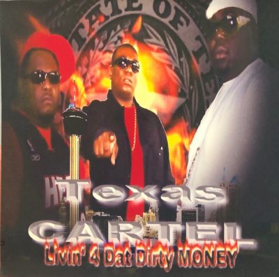 Texas Cartel – Livin’ 4 Dat Dirty Money (CD) (2007) (FLAC + 320 kbps)