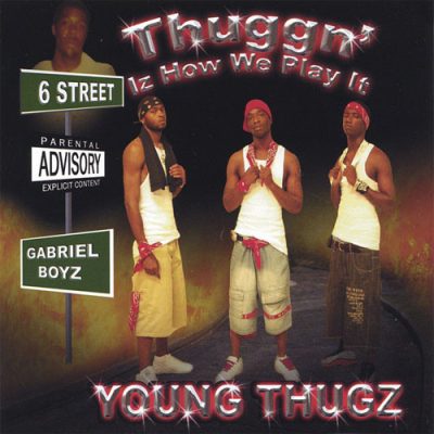 Young Thugz – Thuggn’ Iz How We Play It (CD) (2005) (FLAC + 320 kbps)