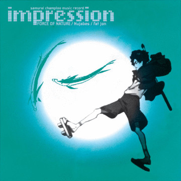 Force Of Nature / Nujabes / Fat Jon – Samurai Champloo Music Record: Impression OST (CD) (2004) (FLAC + 320 kbps)