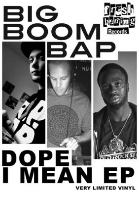 Big Boom Bap – Dope I Mean EP (Vinyl) (2015) (FLAC + 320 kbps)