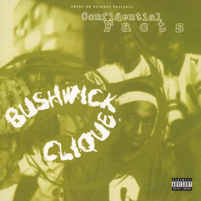 Bushwick Clique – Confidential Facts EP (Vinyl Reissue) (1996-2019) (FLAC + 320 kbps)