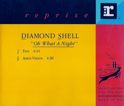 Diamond Shell – Oh What A Night (Promo CDS) (1991) (FLAC + 320 kbps)