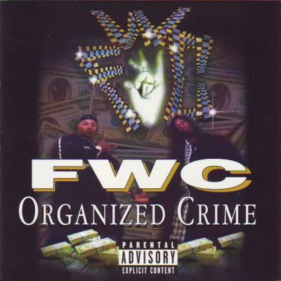 FWC – Organized Crime (CD) (1998) (FLAC + 320 kbps)