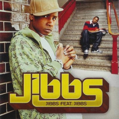 Jibbs – Jibbs feat. Jibbs (CD) (2006) (FLAC + 320 kbps)