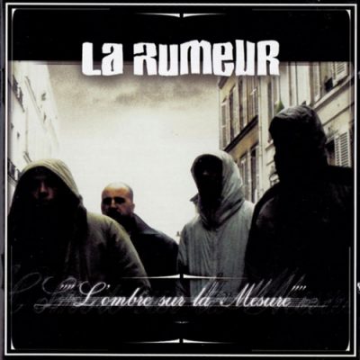 La Rumeur – L’ombre Sur La Mesure (Special Reissue 2xCD) (2002-2003) (FLAC + 320 kbps)