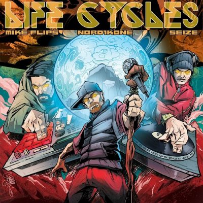 Mike Flips, Nord1kone & Seize – Life Cycles (WEB) (2023) (320 kbps)