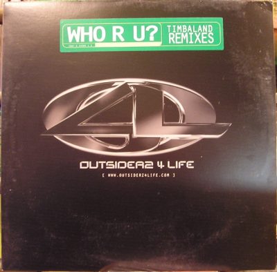 Outsiderz 4 Life – Who R U? (Timbaland Remixes) (Promo VLS) (2000) (FLAC + 320 kbps)