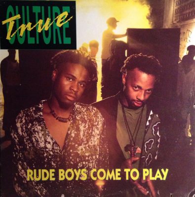 True Culture – Rude Boys Come To Play (CD) (1992) (FLAC + 320 kbps)