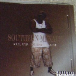 Southern Menace – All Up In Da Club (CD) (2008) (FLAC + 320 kbps)