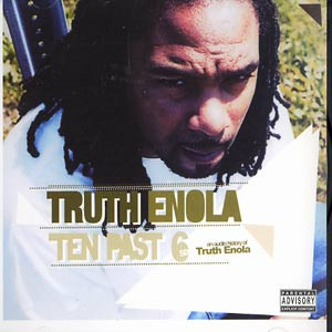 Truth Enola – Ten Past 6 (CD) (2004) (FLAC + 320 kbps)