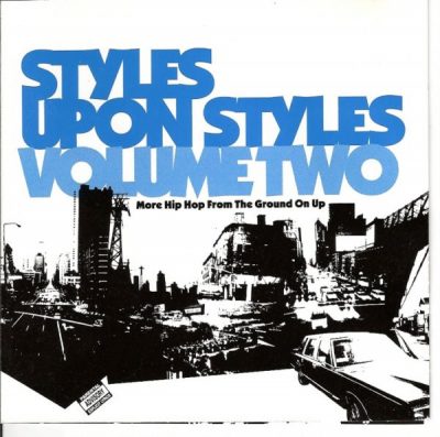 VA – Styles Upon Styles, Volume Two: More Hip Hop From The Ground On Up (CD) (2001) (FLAC + 320 kbps)