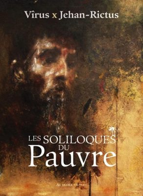 Vîrus & Jehan Rictus – Les Soliloques Du Pauvre (CD) (2017) (FLAC + 320 kbps)
