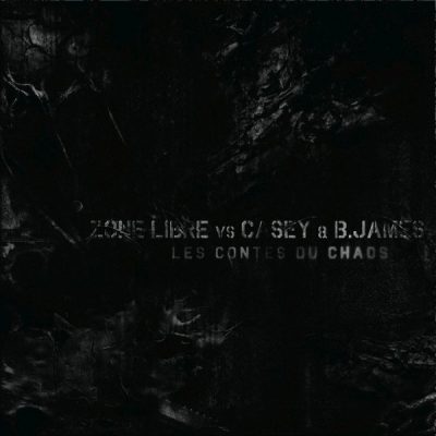 Zone Libre vs Casey & B. James – Les Contes Du Chaos (CD) (2011) (FLAC + 320 kbps)