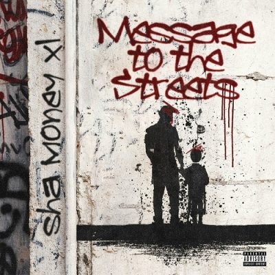 Sha Money XL – Message To The Streets (WEB) (2023) (320 kbps)