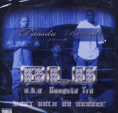 Blu a.k.a Gangsta Tru – Don’t Hold No Grudge (CD) (2005) (FLAC + 320 kbps)