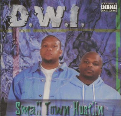 D.W.I. – Small Town Hustlin (CD) (2002) (FLAC + 320 kbps)