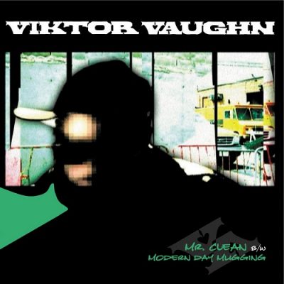 Viktor Vaughn – Mr. Clean / Modern Day Mugging (WEB Single) (2004) (320 kbps)