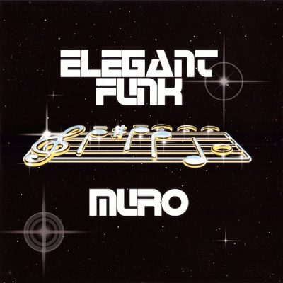 Muro – Elegant Funk (CD Reissue) (2008-2015) (FLAC + 320 kbps)