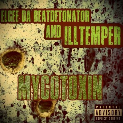 Elgee Da Beatdetonator & ILLtemper – Mycotoxin (WEB) (2023) (320 kbps)