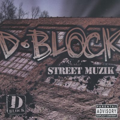 D-Block – Street Muzik (CD) (2007) (FLAC + 320 kbps)