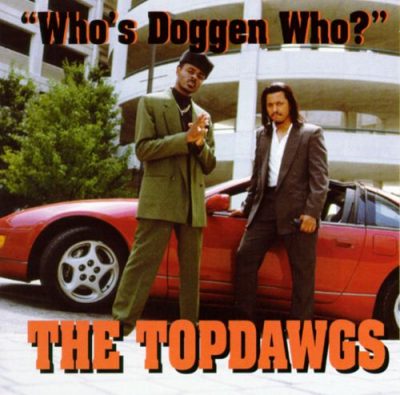 The Topdawgs – Who’s Doggen Who? (CD) (1996) (FLAC + 320 kbps)