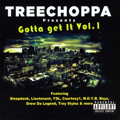 VA – TreeChoppa Presents: Gotta Get It Vol. I (CD) (2009) (FLAC + 320 kbps)