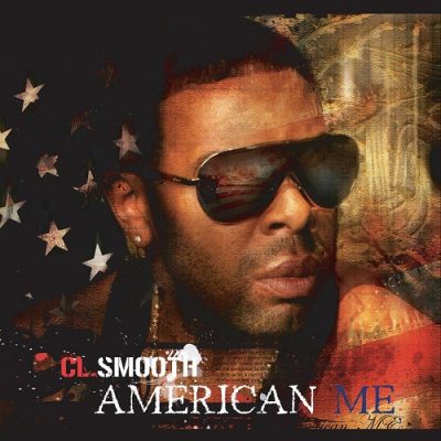 C.L. Smooth – American Me (WEB Single) (2006) (320 kbps)