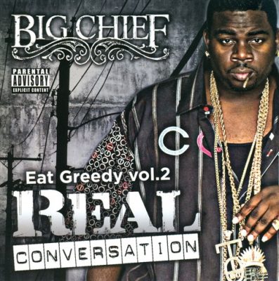 Big Chief – Eat Greedy Vol. 2: Real Conversation (CD) (2009) (FLAC + 320 kbps)