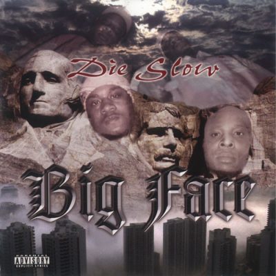 Big Face – Die Slow (CD) (2001) (FLAC + 320 kbps)
