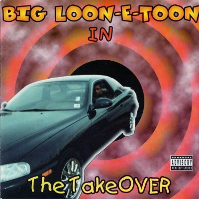 Big Loon-E-Toon – The Takeover (CD) (1998) (FLAC + 320 kbps)