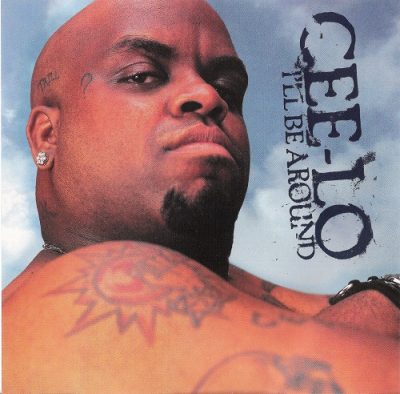 Cee-Lo – I’ll Be Around (Promo CDS) (2003) (FLAC + 320 kbps)