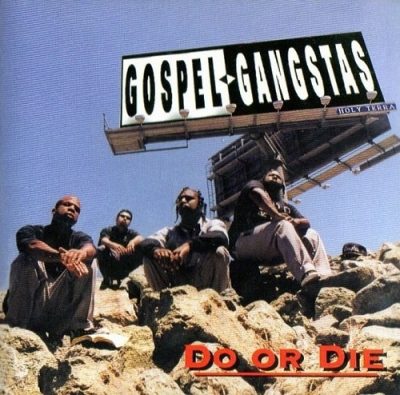 Gospel Gangstas – Do Or Die (CD) (1995) (FLAC + 320 kbps)