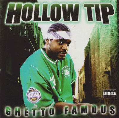 Hollow Tip – Ghetto Famous (CD) (2004) (FLAC + 320 kbps)