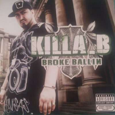 Killa.B – Broke Ballin (CD) (2006) (FLAC + 320 kbps)