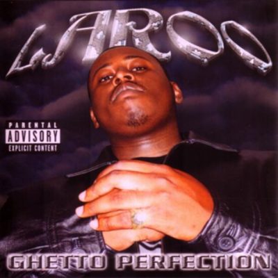 Laroo – Ghetto Perfection (CD) (2001) (FLAC + 320 kbps)